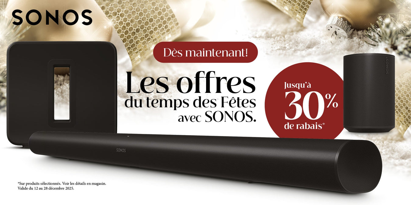 Produits admissibles temps des Fêtes Sonos | SONXPLUS St-Georges